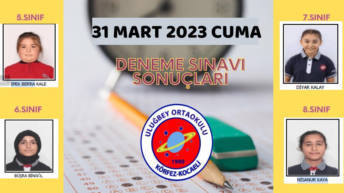 DENEME SINAVI SONUÇLARI (31 MART 2023)